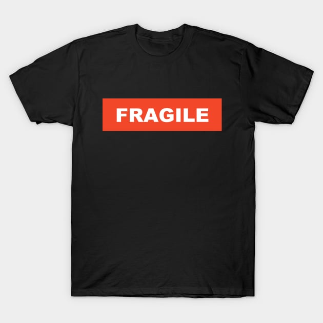 WARNING: FRAGILE T-Shirt by Catt Bonilla